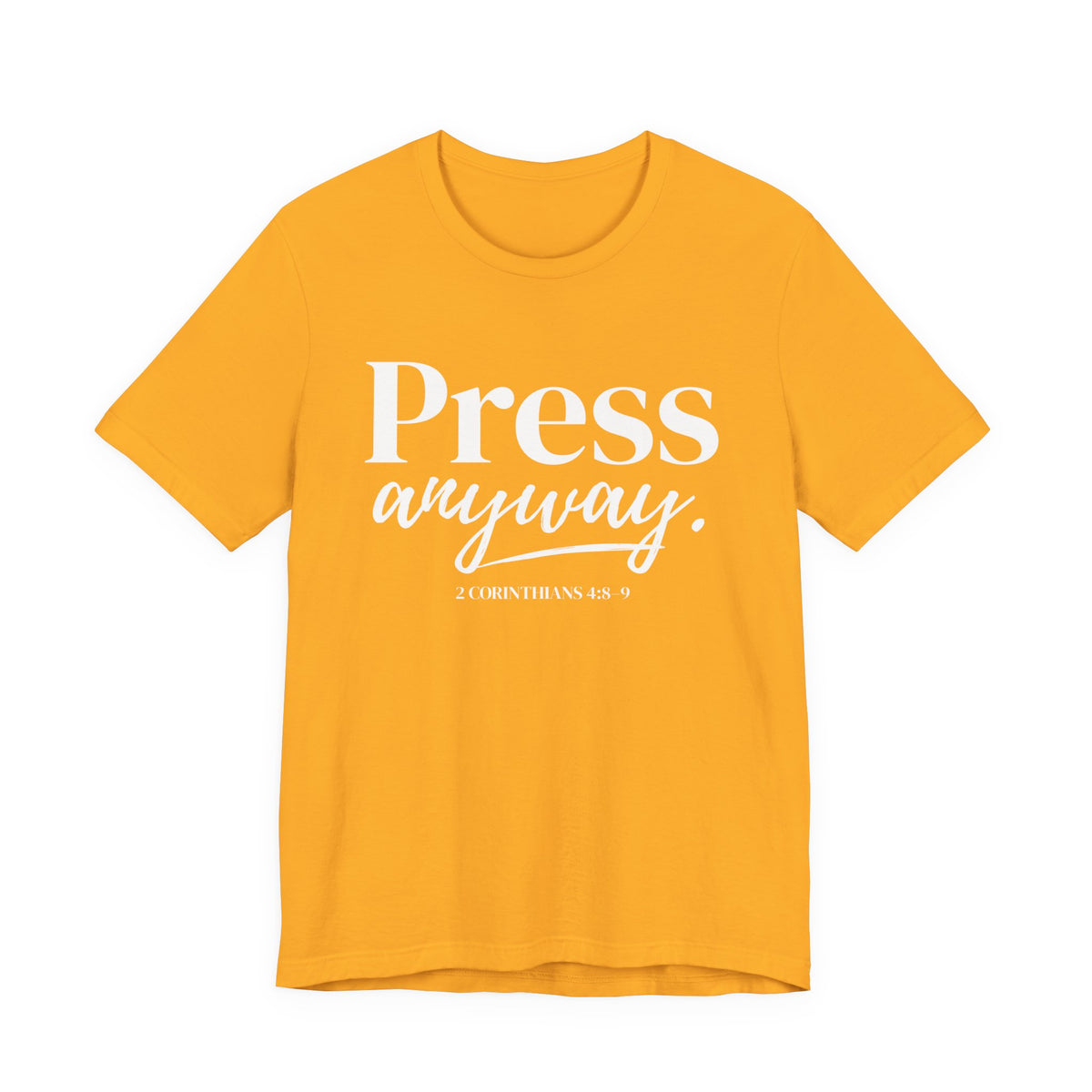 Press & Amen | Press Anyway Christian T-Shirt for Women