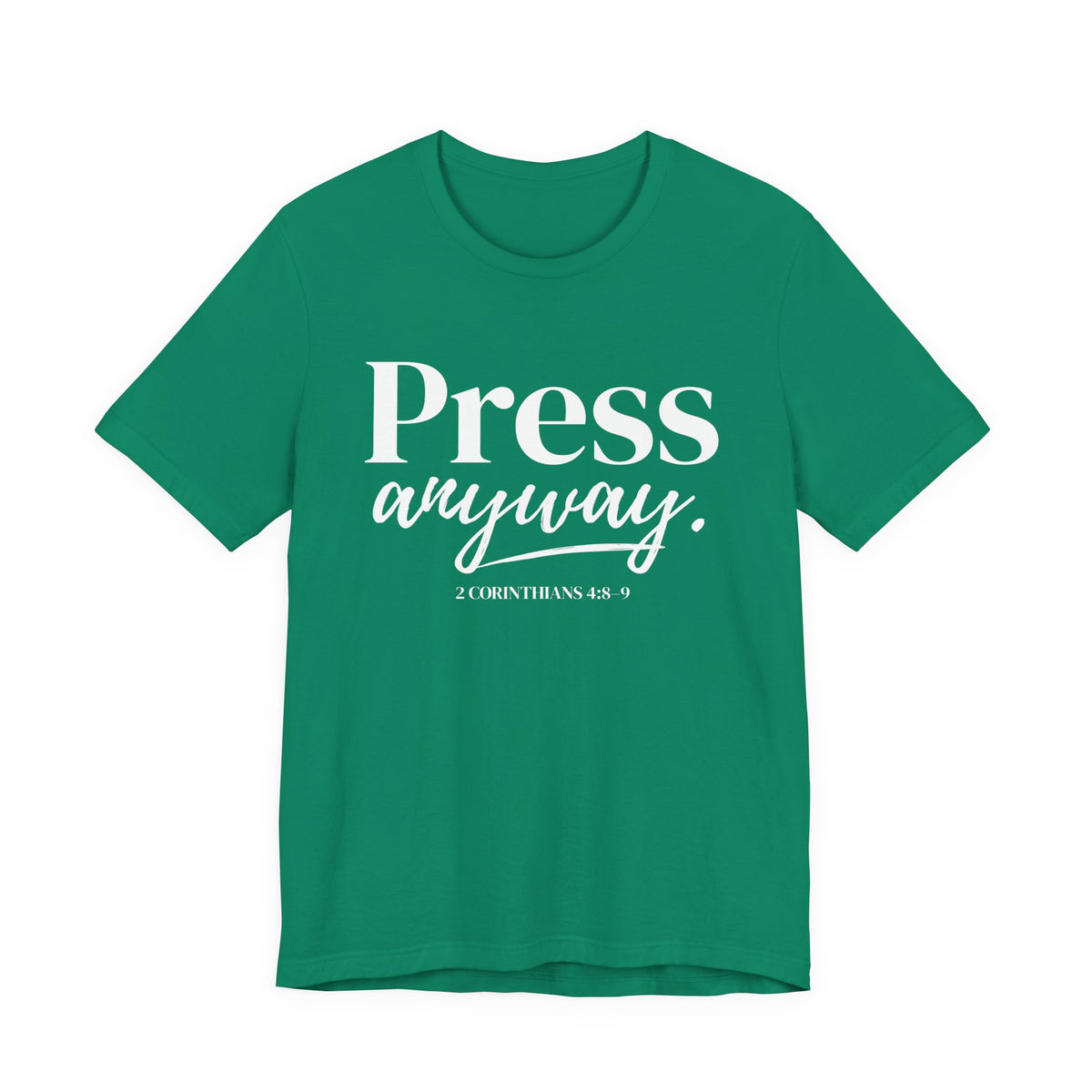 Press & Amen | Press Anyway Christian T-Shirt for Women